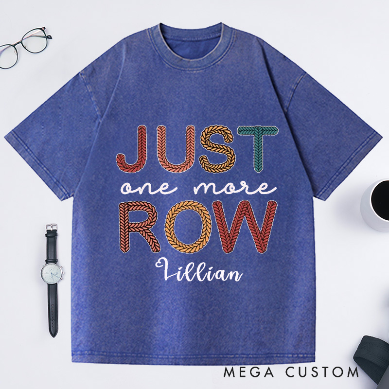 Personalized Just One More Row Crochet Washed T-Shirts Gift for Crochet Lover Crochet Shirt