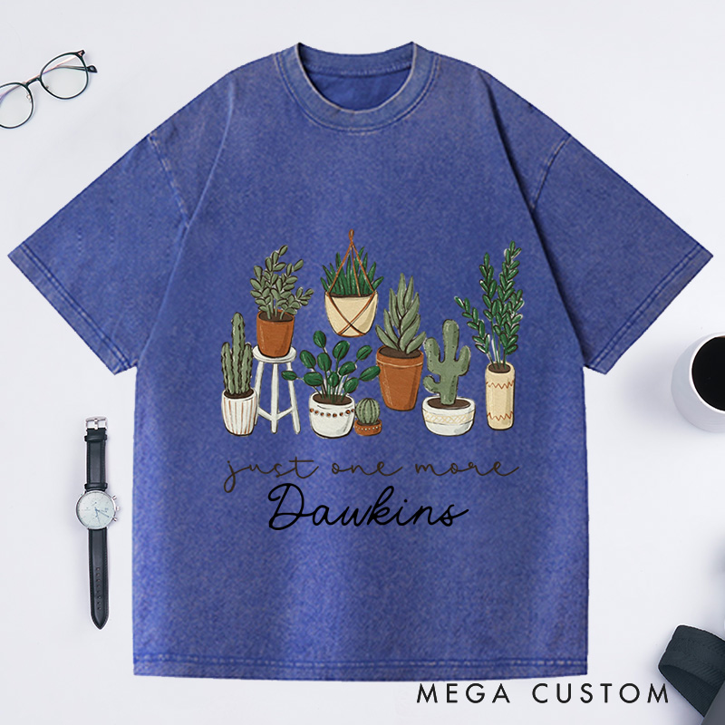 Personalized Just One More Plant Washed T-Shirts Plant Lady T-Shirt Plant Lover Gift Gardening Shirt