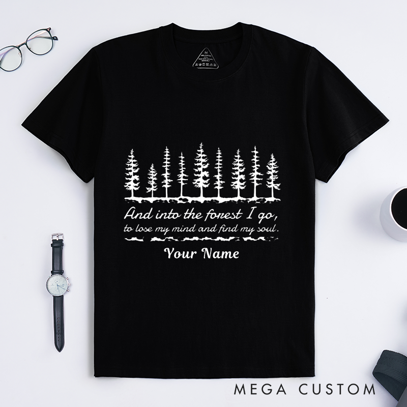 Personalized Into the Forest A Journey of the Soul T-Shirt Hiking Camping Shirt Gift for Outdoors Adventurers Lovers
