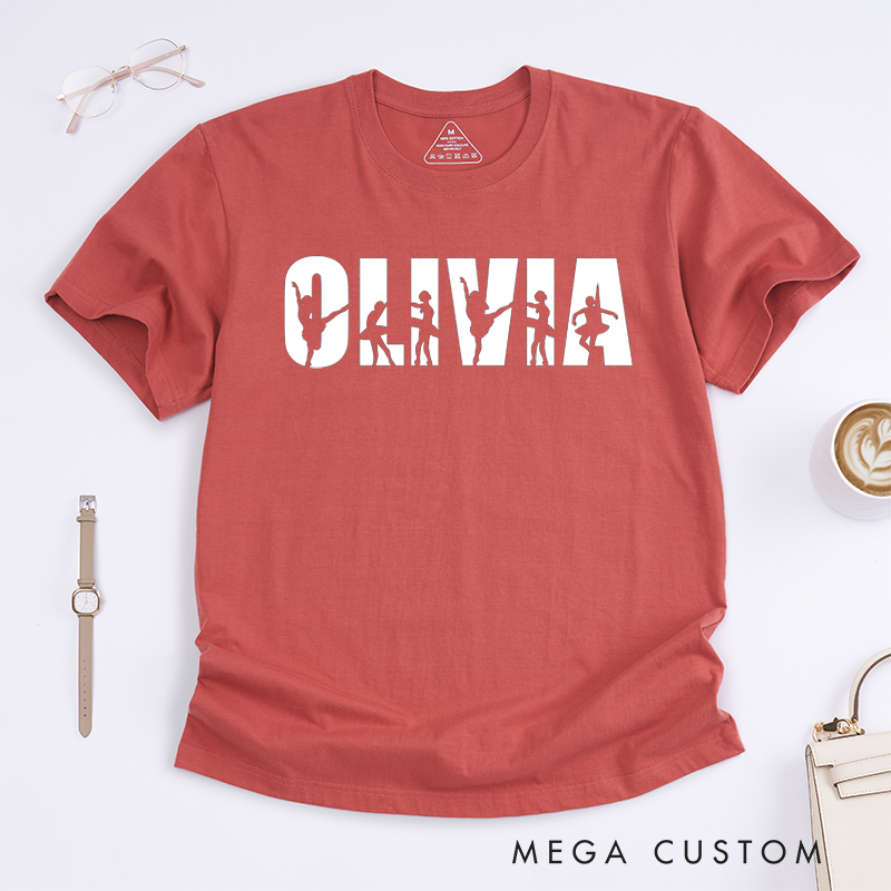 Personalized Olivia Ballet Dancer Name T-Shirt Custom Dance Gift for Girls Women Teens Birthday Present Ballet Lover Dance Team
