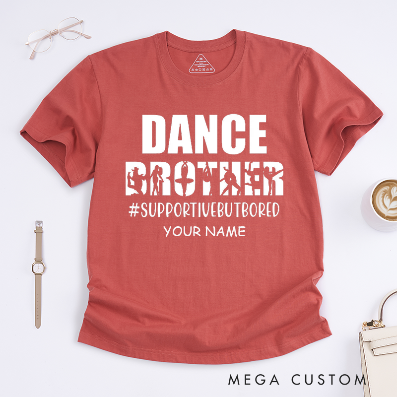 Personalized Dance Brother T-Shirt Custom Name Gift for Sibling Boys Girls Family Support Crew Dance Recital Audience Apparel