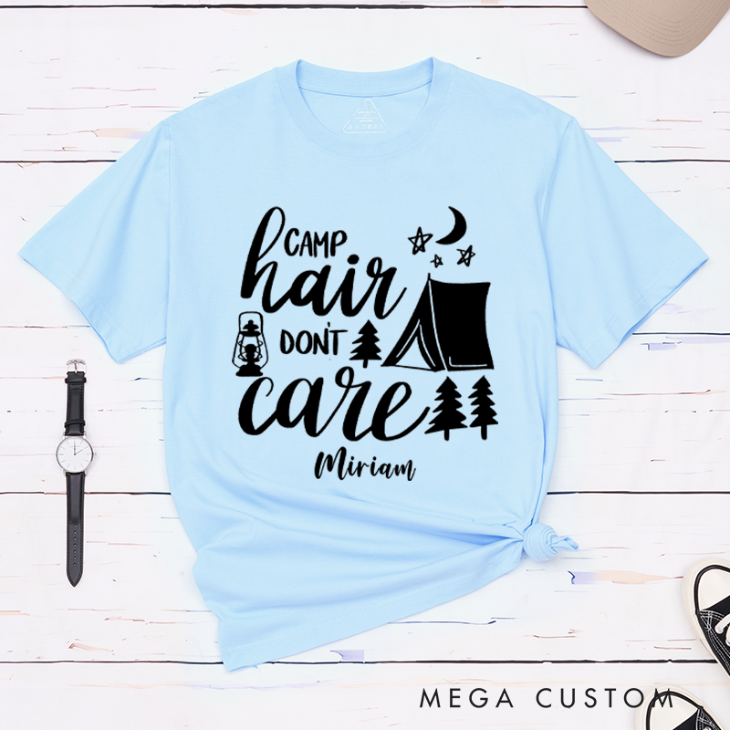 Personalized Camp Hair Don't Care Hiking T-Shirt Gift for Camping Outdoors Lover 