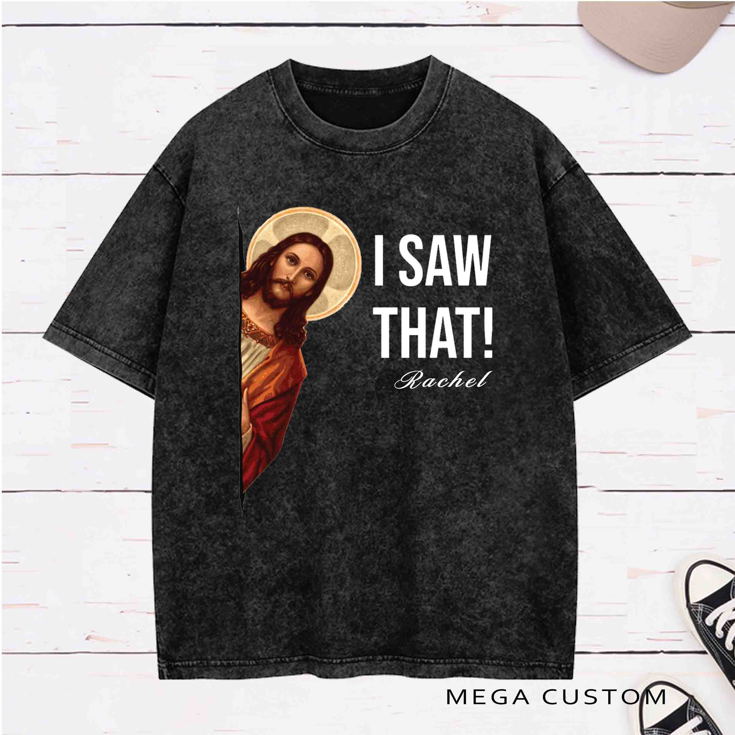 Personalized Character Jesus Meme I Saw That Washed T-Shirt  with Name Birthday Easter Gift for Christian