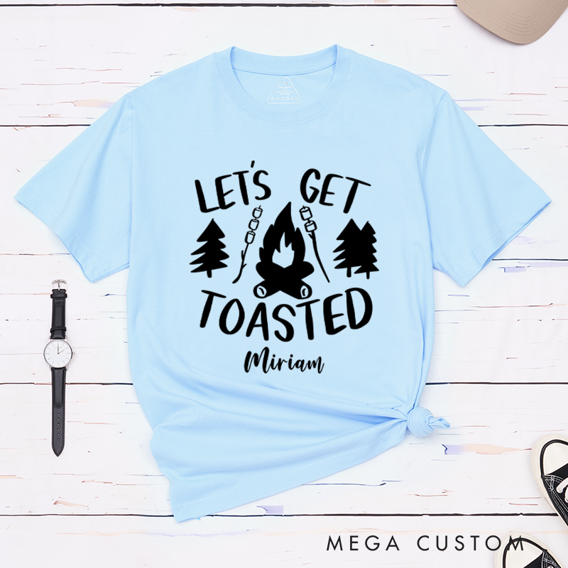 Personalized Let's Get Toasted T-Shirt Outdoors and Camping Hiking Enthusiasts Gift