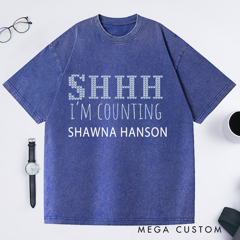 Personalized SHHH I'm Counting Knitting Lover Washed T-Shirts Crocheter Gift Knitter Gift
