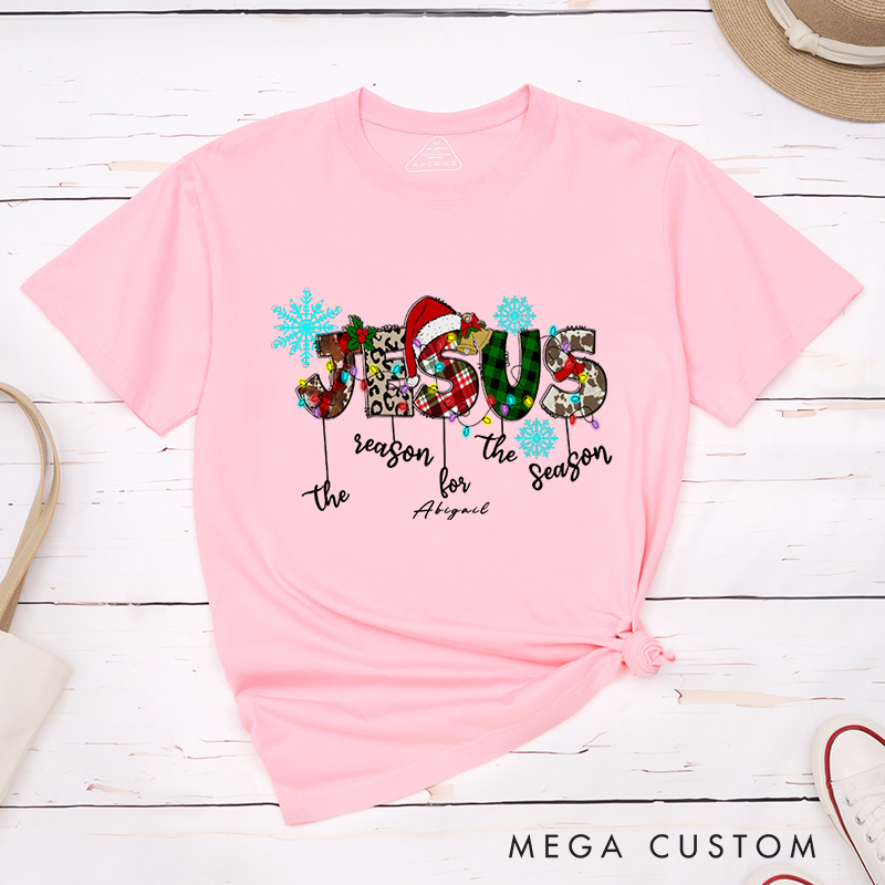 Personalized Jesus Is The Reason for The Season Classic T-Shirt with Custom Name Inspirational Shirt Christmas Gift for Christians