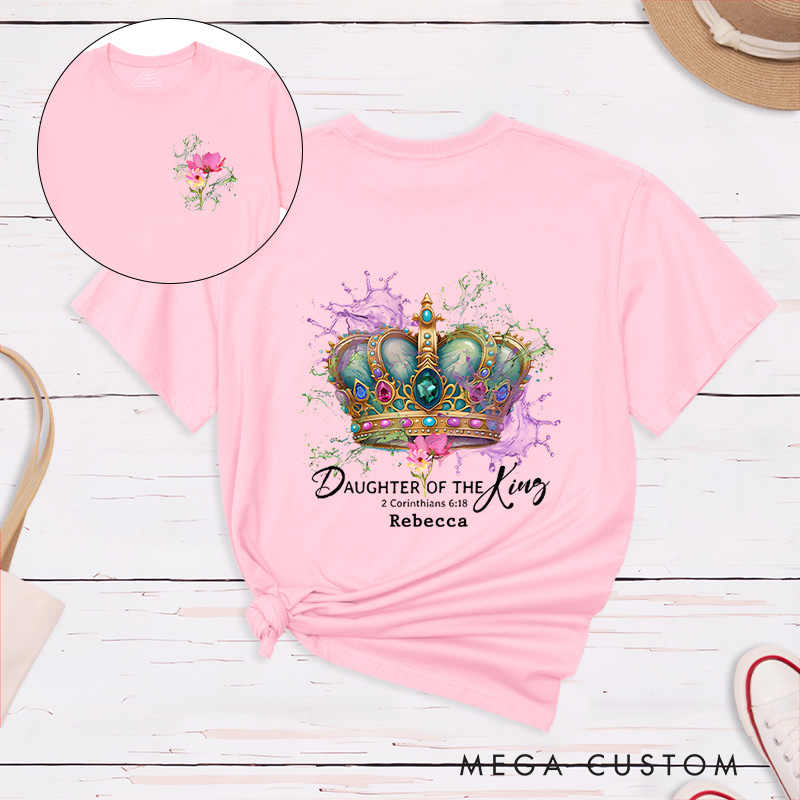 Personalized Daughter of the King Cotton T-Shirt with Name 2 Corinthians 6:18 Classic T-Shirt Christian Warrior Princess Shirt Christian Gift for Her
