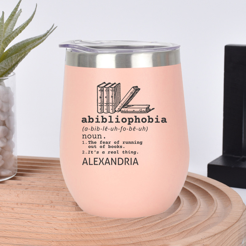 Personalized Abibliophobia Wine Tumbler Book Lover Tumbler Stainless Steel Wine Glass Reader Gift Bookish Gift Book Lover Gift