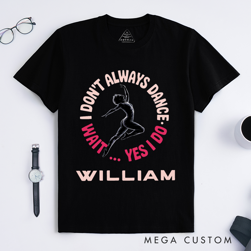 Personalized Classic T-Shirts Dance Lover Unique Funny Gift for Dancer Custom Name Athletic Casual Tee for Dance Enthusiasts Men