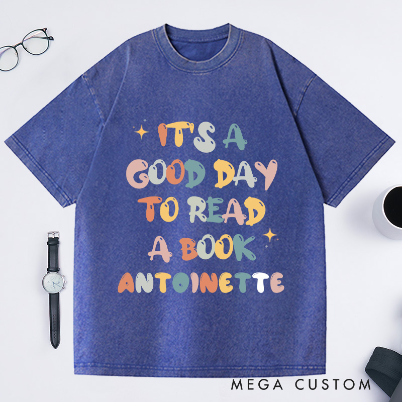 Personalized Its a Good Day to Read Washed T-Shirts Bookish Shirt Book Poet Shirt Literature Shirt Librarian Shirt Book Lover Gift