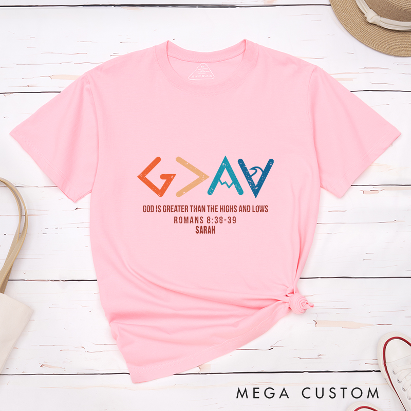 Personalized God is Greater Bible Verse T-Shirt with Custom Name Christians Gift Birthday Gift Christian Apparel Gift for Jesus Lover