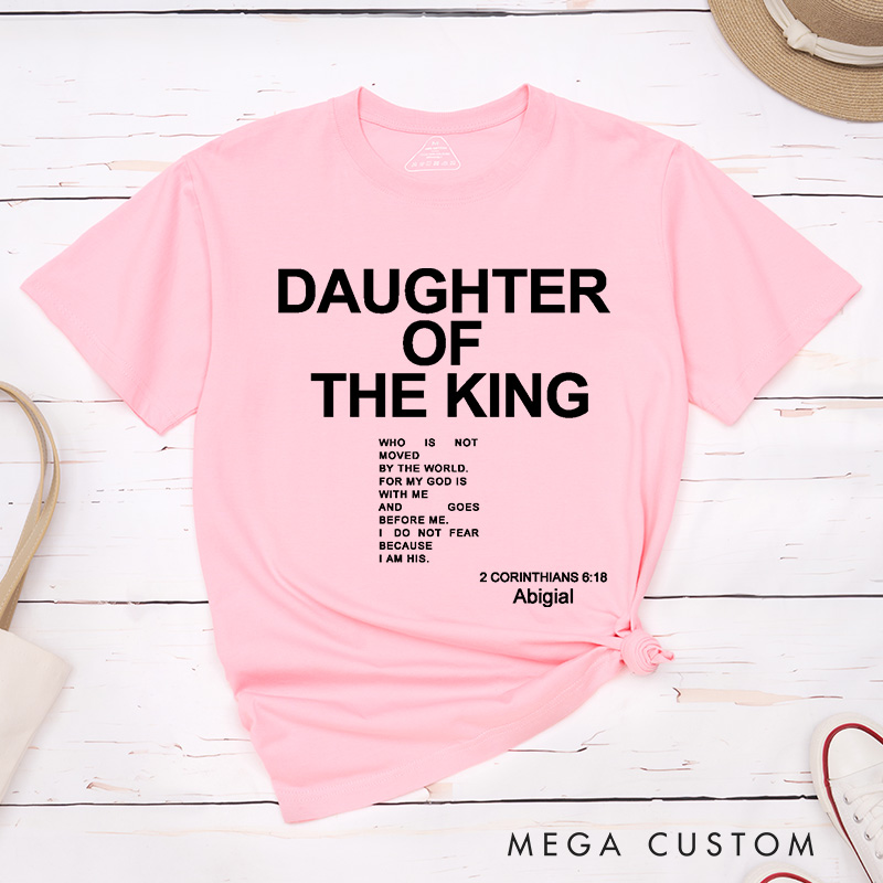 Personalized Daughter of the King Classic T-Shirt with Name Cotton Shirt Christmas Easter Gift Birthday Gift for Women and Girls