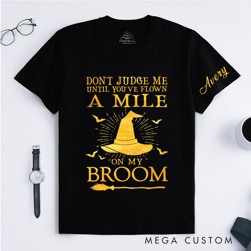 Personalized Witch Hat Broomstick Classic T-Shirts Custom Funny Halloween Gift for Men and Women Unique Flying Quote Shirt for Witch Lovers and Friends
