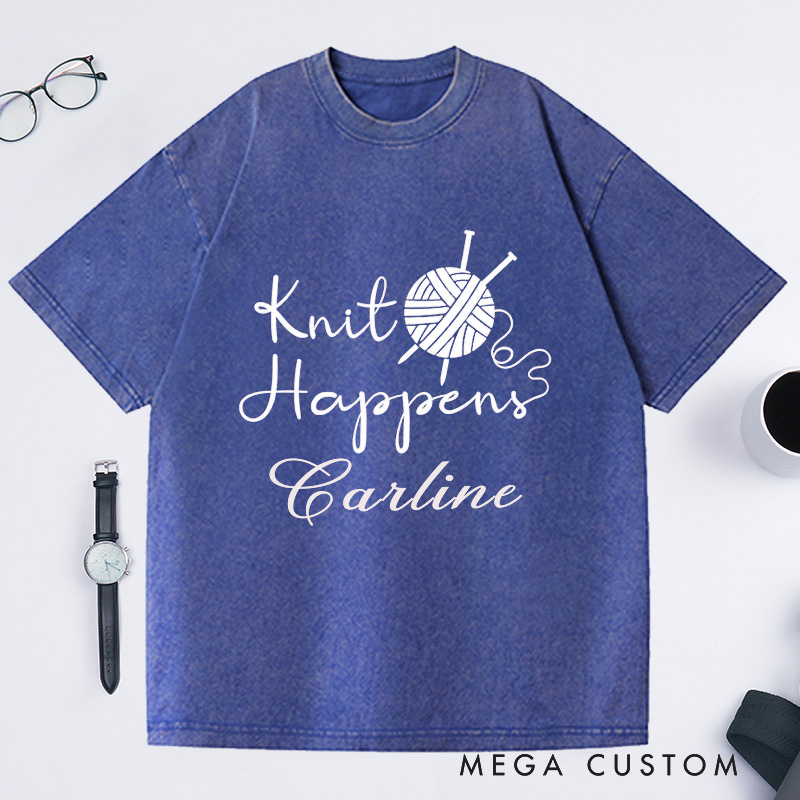Personalized Knit Happens Washed T-Shirts Funny Shirt for Grandma Knitting Shirt Knitting Lover Knitting Gift