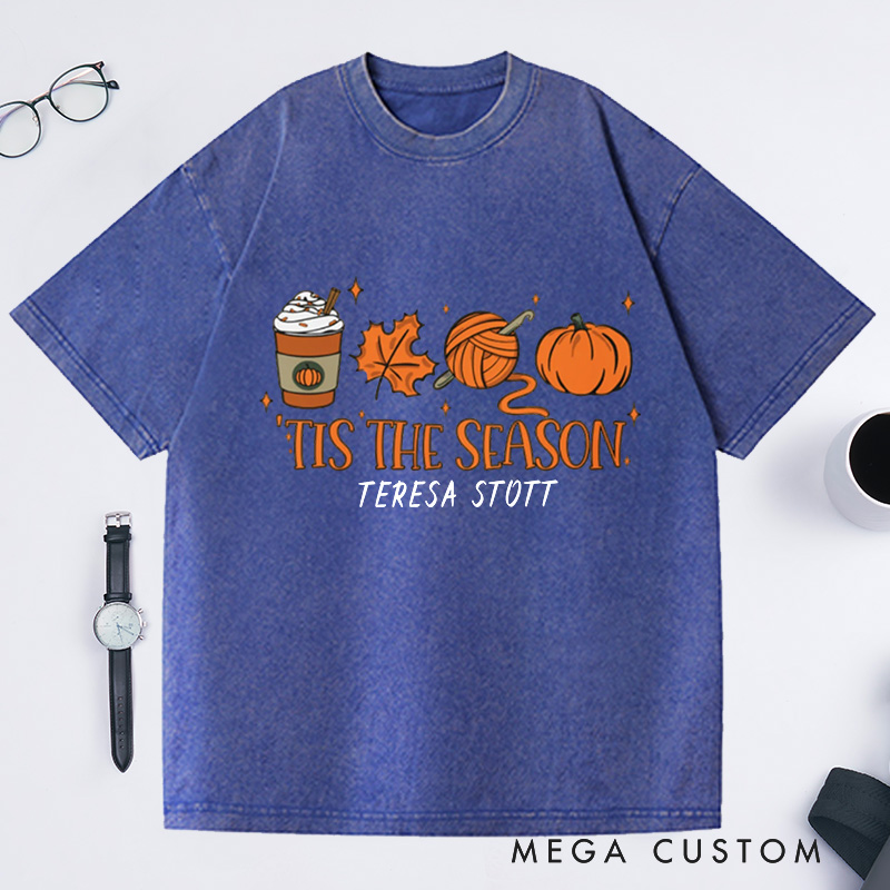 Personalized Crochet Fall Tis the Season Washed T-Shirts Funny Crocheting Lovers Custom T-Shirt