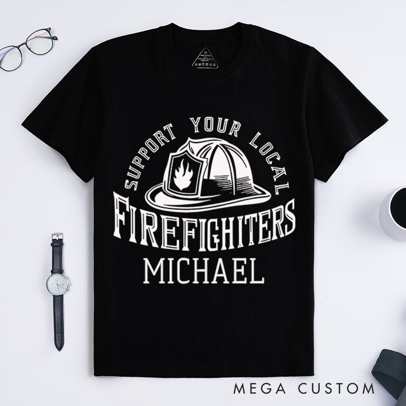 Personalized Firefighter T-Shirts Support Your Local Firefighters Fashion Design T-Shirts