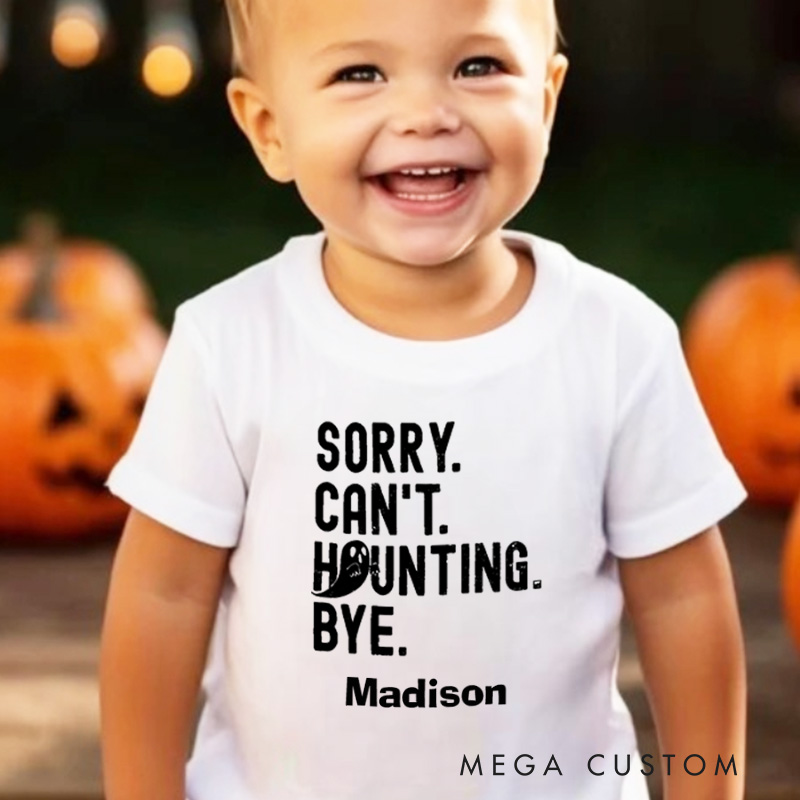 Personalized Sorry Can’t Haunting Bye Halloween Shirt for Kids Perfect for Adding a Playful Touch to Festive Outfits Kids T-Shirt