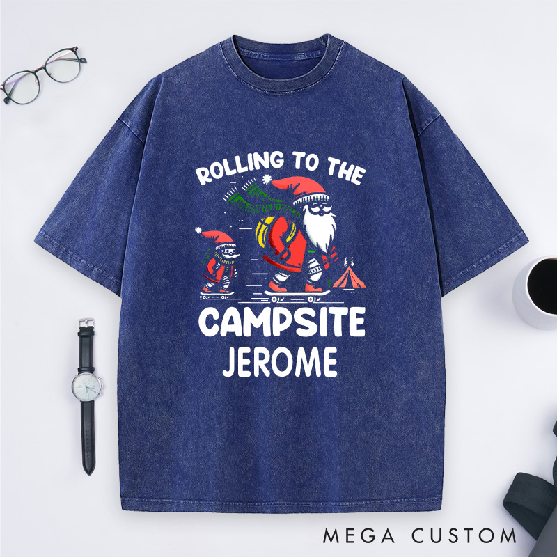 Personalized Rolling to the Campsite Washed T-Shirt Hiking Skating T-Shirt Christmas Gift for Outdoors Lover