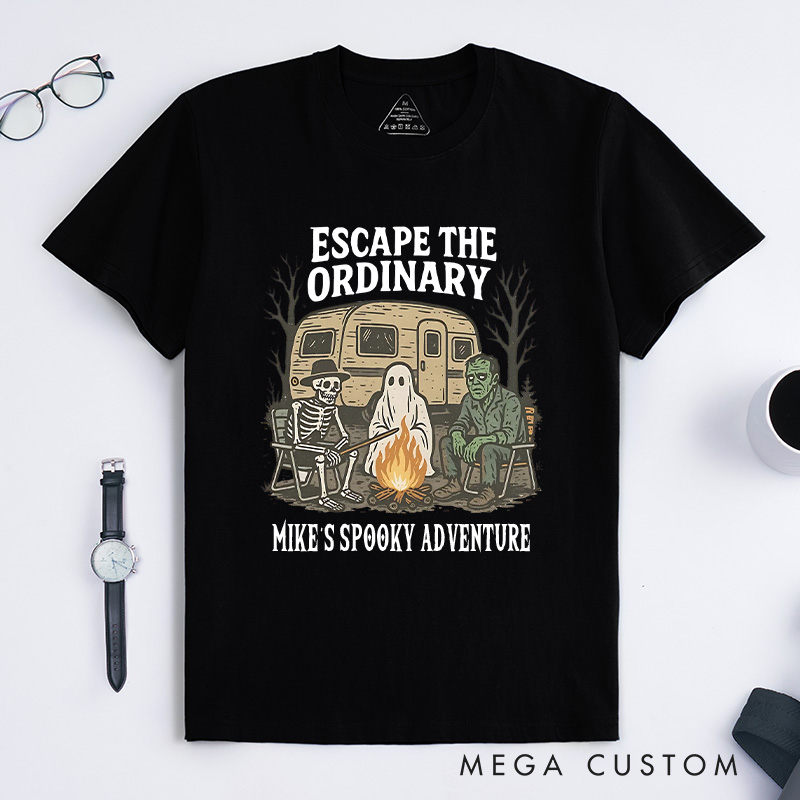 Personalized Escape the Ordinary T-Shirt a Spooky Campfire Gathering Outdoor Lover T-Shirt Halloween Gift