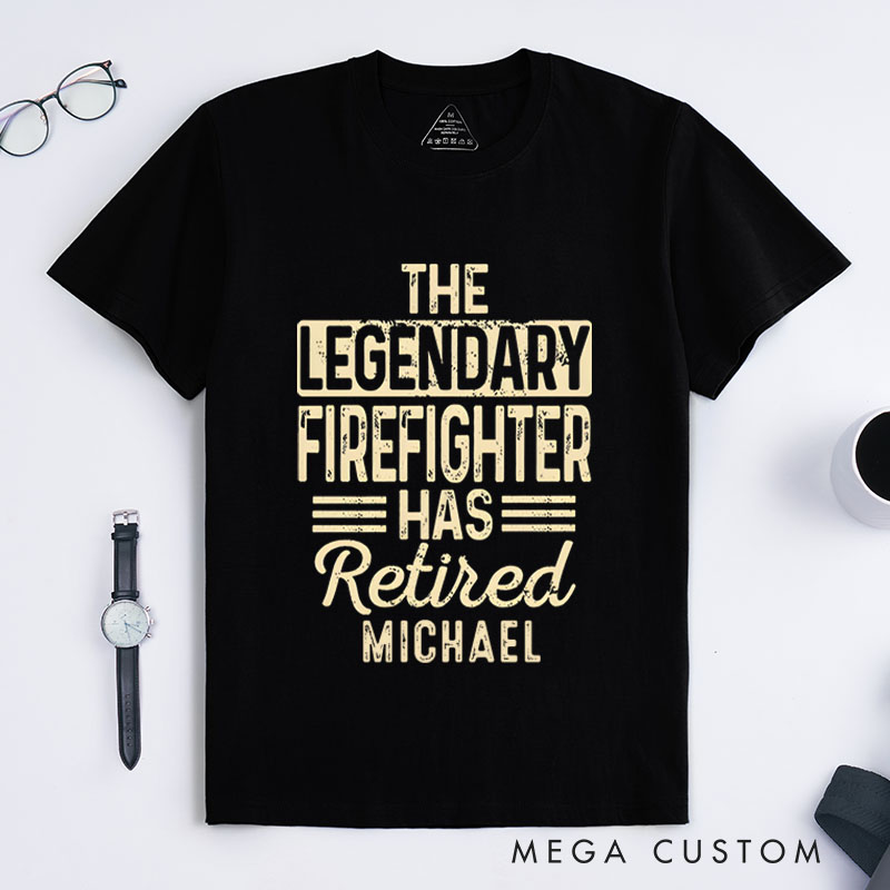 Personalized Firefighter T-Shirts Legendary Firefighter Retirement Fashion Design T-Shirts