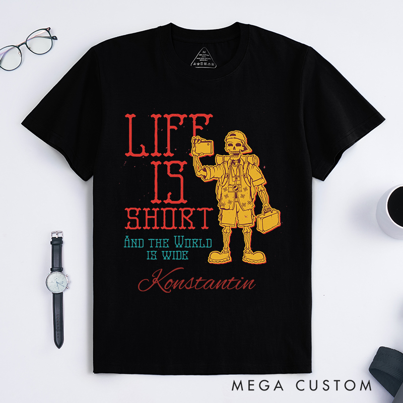 Personalized Life is Short and the World is Wide Classic T-Shirts for Traveling Lovers Halloween Gift for Travelers