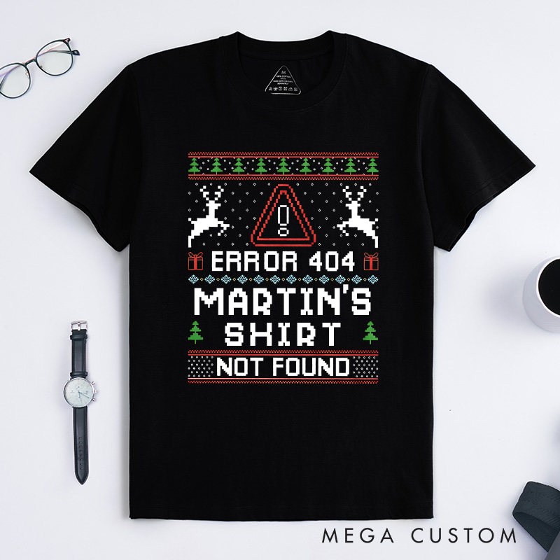 Personalized Error 404 Christmas Not Found T-Shirt Computer Technology Lover Shirt Christmas Gift for Geek Nerd