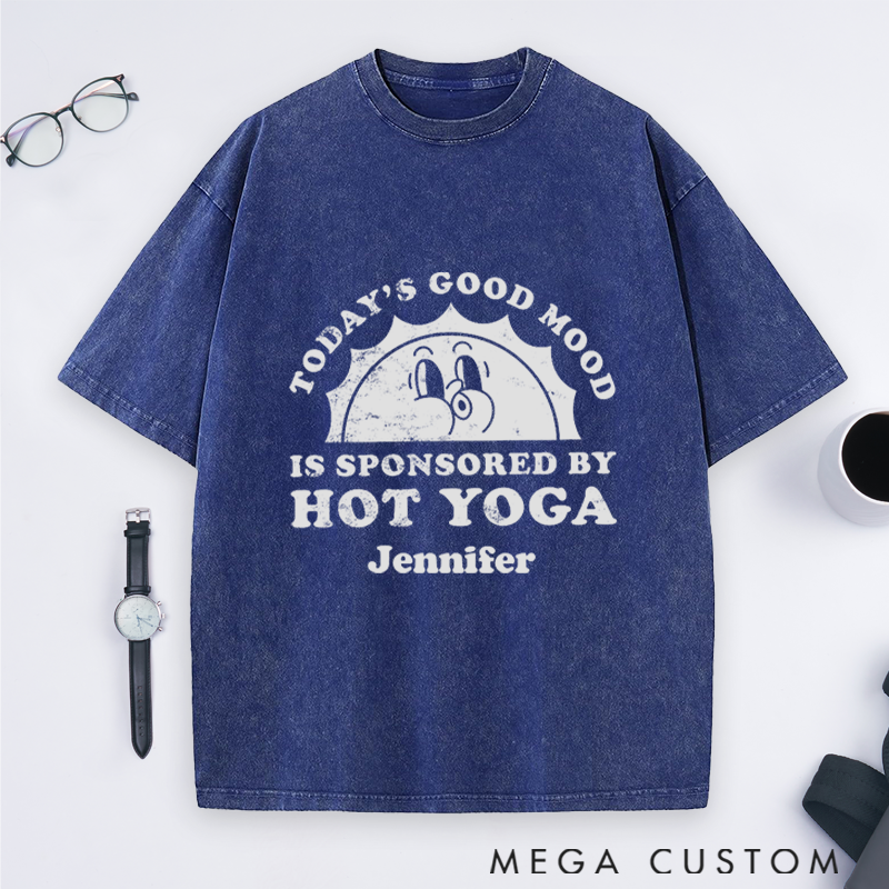 Personalized Hot Yoga Washed T-Shirt with Funny Good Mood Sponsored by Hot Yoga Design Perfect Gift for Yoga Lover