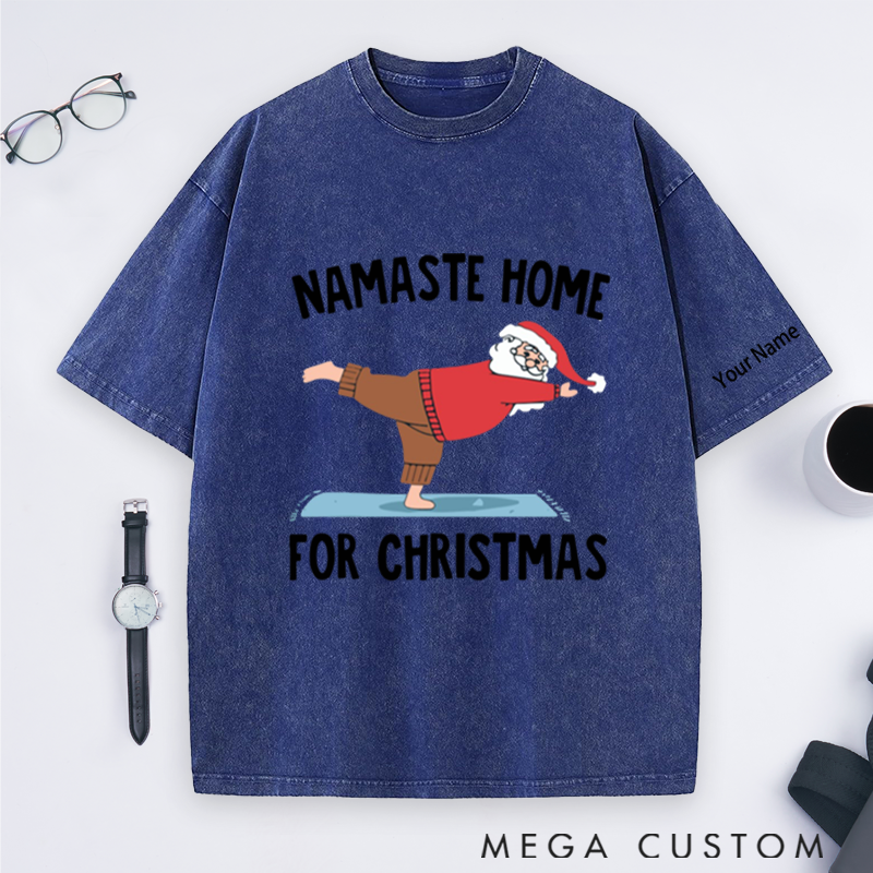 Personalized Namaste Home for Christmas Washed T-Shirt with Funny Yoga Santa Design Perfect Gift for Yoga Lover and Christmas