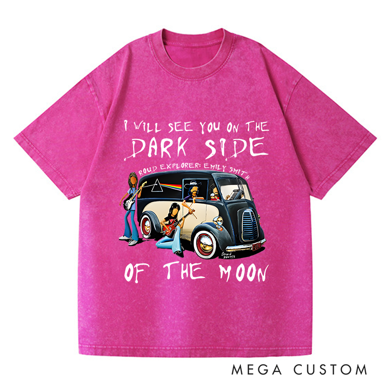 Personalized Washed T-Shirts I Will See You on the Dark Side of the Moon T-Shirt