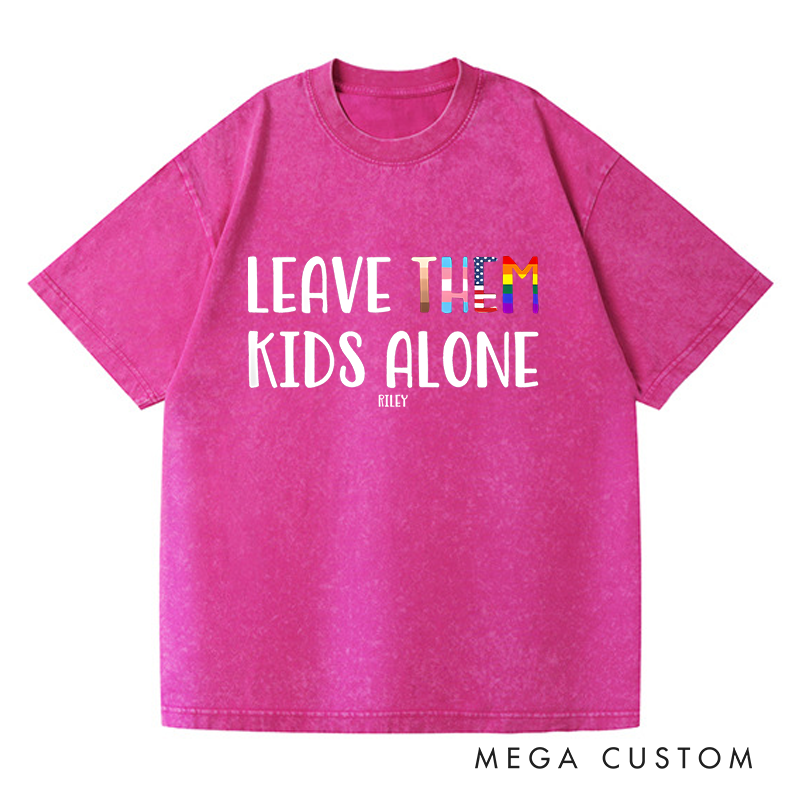 Personalized Washed T-Shirts Leave Them Kids Alone  T-Shirt