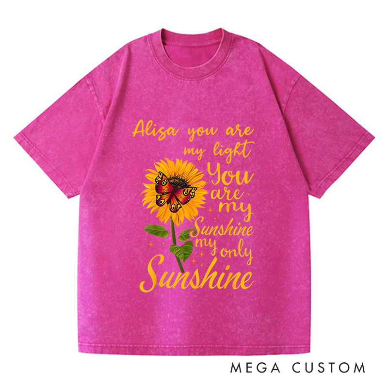Personalized Washed T-Shirts You Are My Sunshine My Only Sunshine Sunflower and Butterfly T-Shirt
