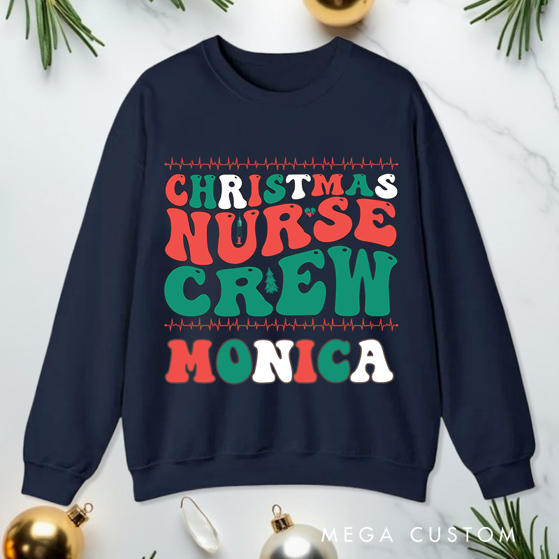 Personalized Nurse Sweatshirt Customized Christmas Nurse Crew Design Sweatshirt Nurse Christmas Gifts 