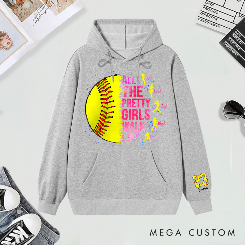 Personalized "All the Pretty Girls Walk Like This" Softball Hoodies with Custom Details