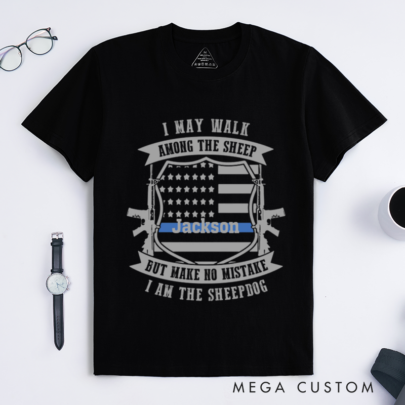 Personalized I Am the Sheepdog T-Shirt Tactical Design Gift for Law Enforcement and Supporters