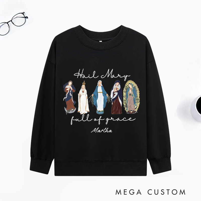 Personalized Blessed Virgin Mary Full of Grace Classic Sweatshirt with Name Religious Gift Catholic Gift 