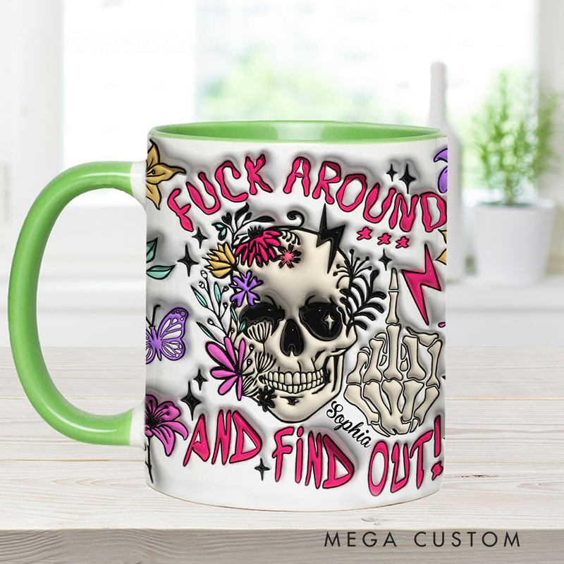 Personalized Fuck Around And Find Out Skull Accent Mug