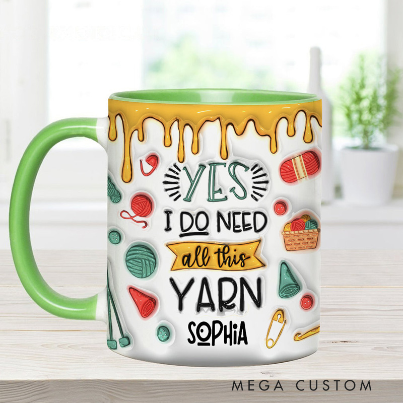 Personalized Knitting Accent Mug Yes I Do Need All This Yarn 