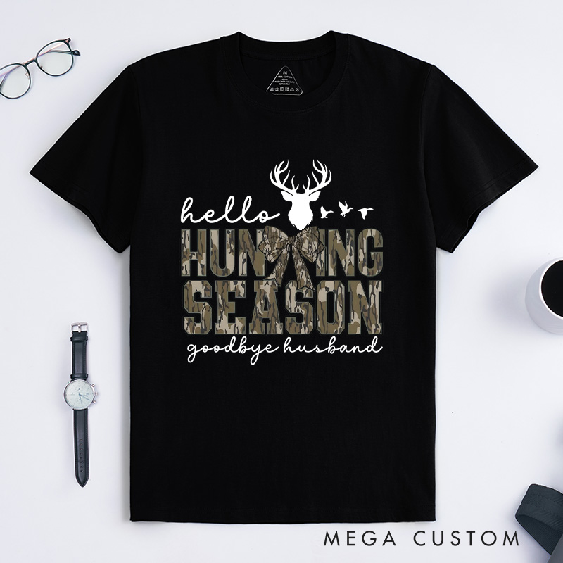 Personalized Hello Hunting Season Goodbye Husband T-Shirt Hunting Lover Shirt Deer Hunters Shirt Hunting Lover Gift