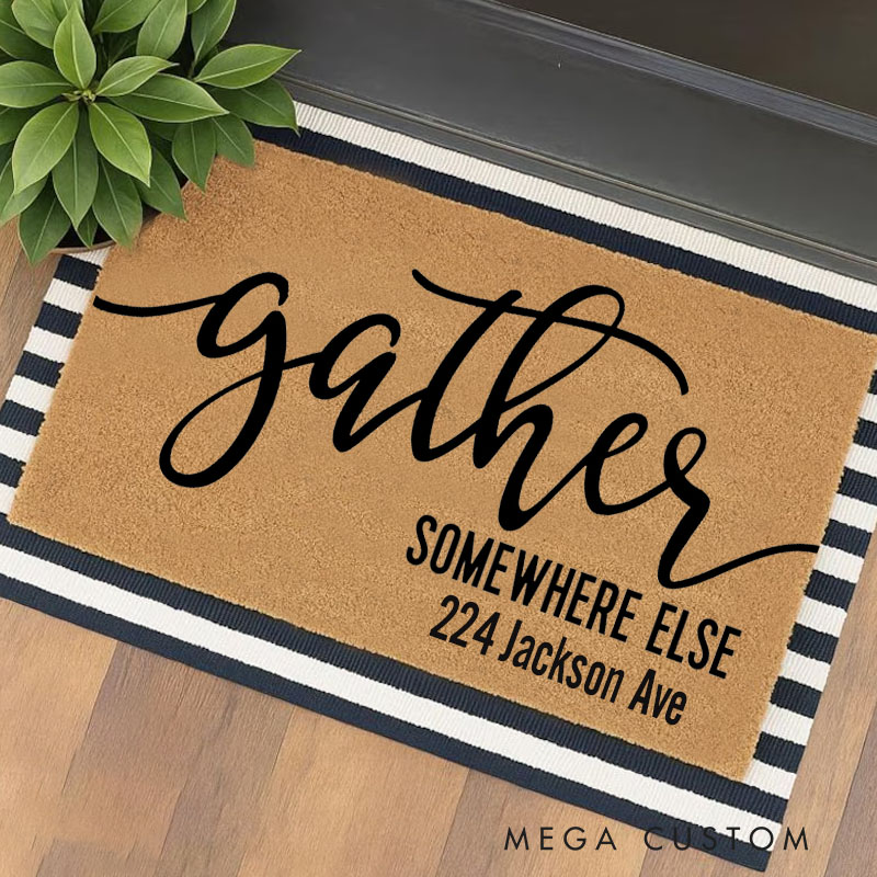 Personalized Gather Somewhere Else Doormat Funny Doormat Funny Welcome Mat Go Away Doormat Funny Door Mat Custom Doormat Custom Door Mat