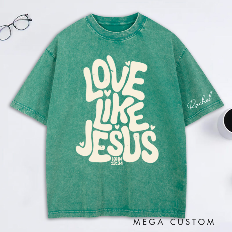 Personalized Love Like Jesus Washed T-Shirt with Name Bible Verse Shirt Religious Gift Valentine's Day Gift for Christians 