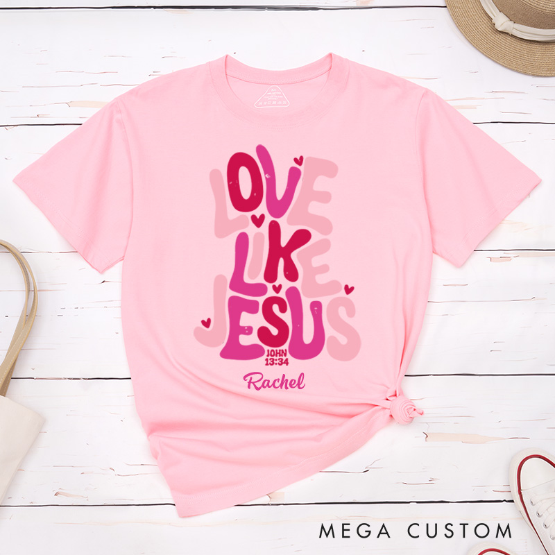 Personalized Love Like Jesus Classic T-Shirt with Name Bible Verse Shirt Religious Gift Valentine's Day Gift for Christians 