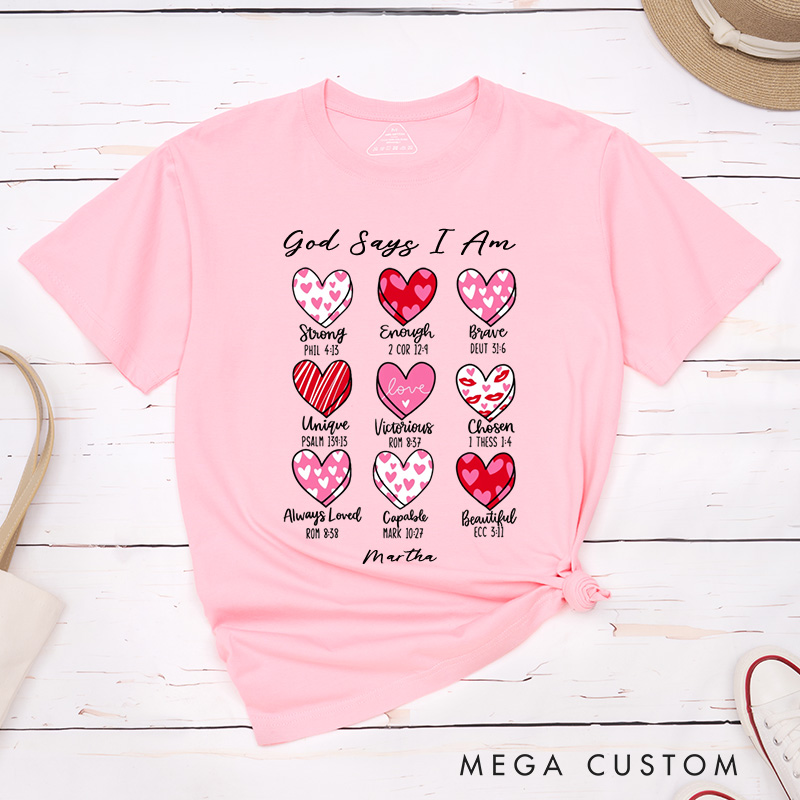 Personalized God Says I Am Valentine Classic T-Shirt with Custom Name Christian Bible Verse Shirt Heart Design Tee Valentine's Day Gift for Her
