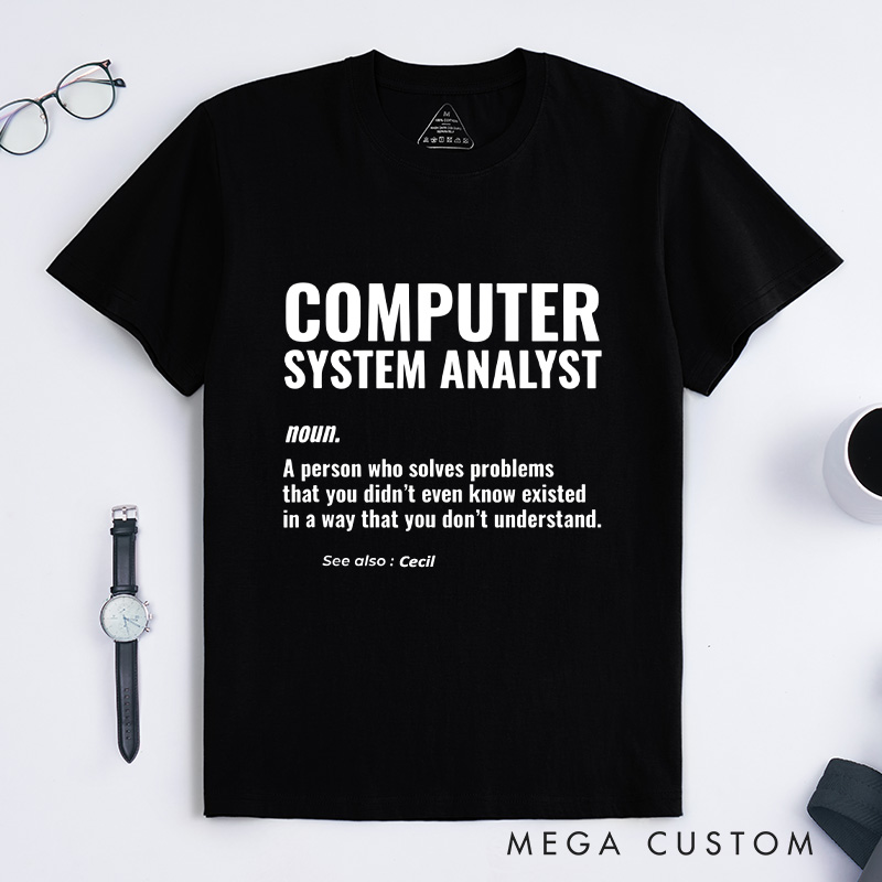 Personalized Computer System Analyst Problem Solver Geek T Shirt Technology Geek Lover Gift