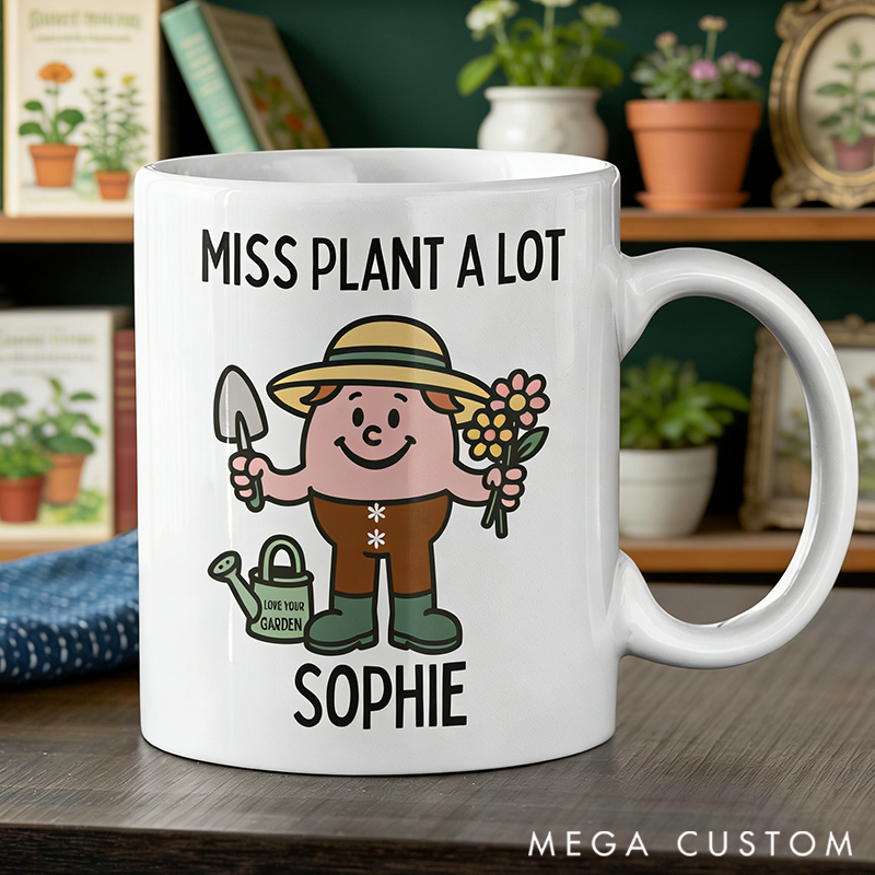 Personalized Miss Plant a Lot a Charming Gardening-Themed Mug Celebrating Green-Thumb Joy and Personalized Whimsy for Plant Lovers Everywhere
