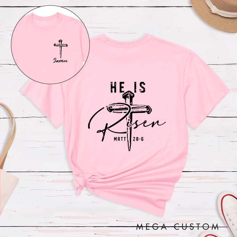 Personalized he is Risen Classic T-Shirt with Custom Name Matthew 28:6 Bible Verse Shirt Religious Gift Easter Gift for Christians