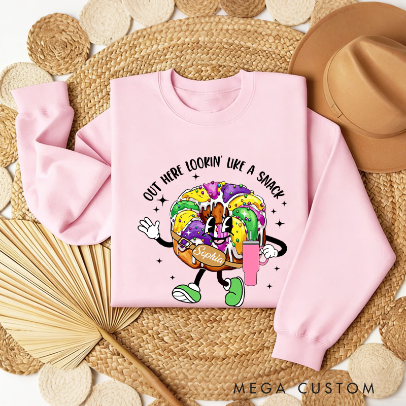 Personalized Out Here Looking Like a Snack Sweatshirt with Name Mardi Gras King Cake Sweatshirt Fat Tuesday Shirt Gift for Baking Lover Her Cake Lover