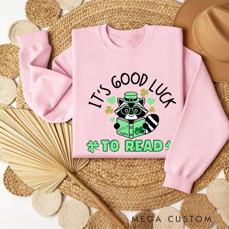 Personalized Good Luck to Read Sweatshirt Lucky Reading Racoon Sweatshirt with Name St. Patrick's Day Gift for Book Lover Reader Girlfriend Wife Women