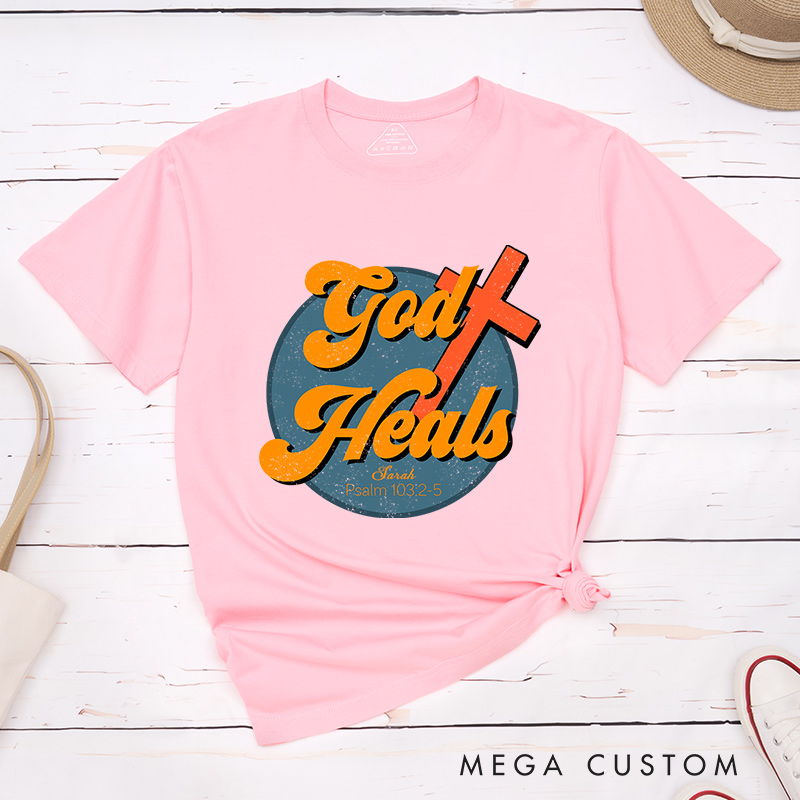 Personalized God Heals Cross Bible Verse T-Shirt with Custom Name Christians Gift Birthday Gift Christian Apparel Gift for Jesus Lover