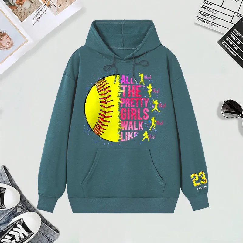 Personalized "All the Pretty Girls Walk Like This" Softball Hoodies with Custom Details