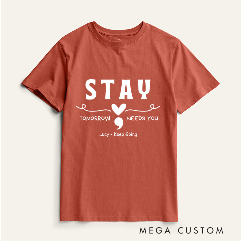 Personalized Mental Health T-Shirt Stay Tomorrow Needs You Suicide Prevention Awareness You Matter Mental Health Gift